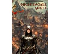 NIGHTINGALE ANGEL: Tale of the Luce Warriors (LEGEND OF THE MOUNTAINS AND THE VALLEYS)