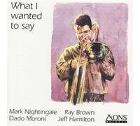 Nightingale, Mark - What I Wanted to Say