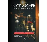 Nightingham: A Visual Study of Nottingham After Dark: Cinematic Street Photography Monograph Photobook