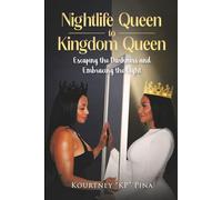 Nightlife Queen to Kingdom Queen: Escaping the Darkness and Embracing the Light