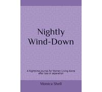 Nightly Wind-Down: A Nighttime Journal for Women Living Alone after loss or separation