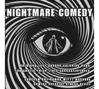 NIGHTMARE COMEDY: Bold and Easy Horror Coloring Book for Adults Thick Lines Sarcastic Jokes and Dry Humor Sarcasm Witty Macabre Comedy Creative Stress Relief (Bold and Easy Gothic Horror)