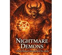 Nightmare Demons: A Dark Fantasy Coloring Book for Adults