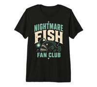 Nightmare Fish Fan Club Humor Deep Sea Nerd Quote Camiseta Premium
