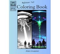 Nightmare Fuel Coloring Book Series: Alien Invasion