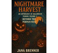 Nightmare Harvest:: An Anthology of Halloween Terror Volume 2 Beyond the Pumpkin Patch