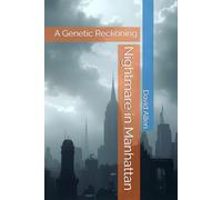 Nightmare in Manhattan: A Genetic Reckoning