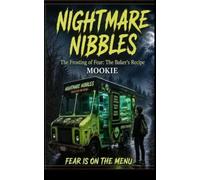 Nightmare Nibbles: The Frosting of Fear: The Baker's Recipe