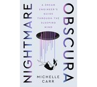 Nightmare Obscura: A Dream Engineer's Guide Through the Sleeping Mind