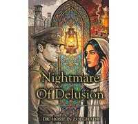Nightmare of Delusion: A forbidden love, a secret heavier than lead, and the nightmare that refuses to stay buried.