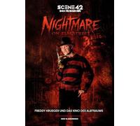 Nightmare on Elm Street - Freddy Krueger und das Kino eines Albtraums (Scene 42-Das Filmarchiv): Der große Scene-42-Archivband zur legendären Horrorreihe von Mike Blankenburg