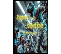 Nightmare on the Desert Rails: It wasn't dead, it was adapting.