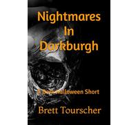 Nightmares In Darkburgh: A Dark Halloween Short