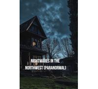 Nightmares in the Northwest (Paranormal)