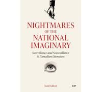 Nightmares of the National Imaginary: Surveillance and Sousveillance in Canadian Literature