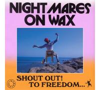 Nightmares On Wax - Shout Out! To Freedom