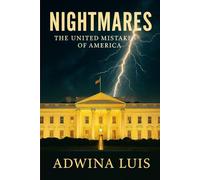 NIGHTMARES The United Mistakes of America