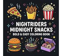 NightRiders Midnight Snacks: Bold & Easy Coloring Book: Cozy Late Night Snacks, Cute Food Illustrations, Simple Stress Relief Coloring Pages for Adults & Teens (K-Pop Love Coloring Book Series)