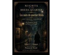Nights in the Breda Quarter: Les nuits du quartier Breda: A Novel of the Paris Demi-Monde (LOST FRENCH THRILLERS The Forgotten Novels of Ponson du Terrai)