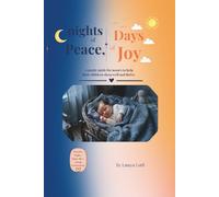 Nights of Peace, Days of Joy: A Gentle Baby Sleep Guide and 30-Day Daily Tracker