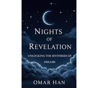 Nights of Revelation: Unlocking the Mysteries of Dreams