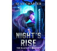 Night's Rise (The Black Sun - A Supervillain Saga)