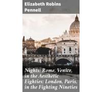Nights: Rome Venice In The Aesthetic Eighties; London Paris In The Fig