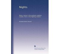 Nights: Rome, Venice in the aesthetic eighties; London, Paris in the fighting nineties