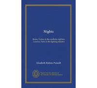 Nights: Rome, Venice in the aesthetic eighties, London, Paris in the fighting nineties