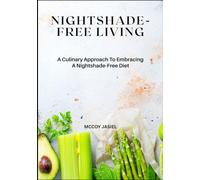 Nightshade-Free Living: A Culinary Approach To Embracing A Nightshade-Free Diet