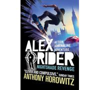 Nightshade Revenge: The explosive finale to the bestselling spy series that's sold over 21 million copies; for fans of action, gadgets and danger aged 9-14 (Alex Rider)