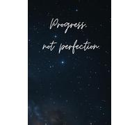 Nightsky notebook: Progress, not perfection