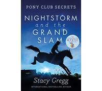 Nightstorm and the Grand Slam: Book 12 (Pony Club Secrets)