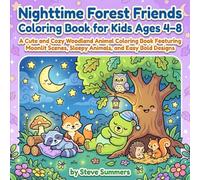 Nighttime Forest Friends Coloring Book for Kids Ages 4-8: A Cute and Cozy Woodland Animal Coloring Book Featuring Moonlit Scenes, Sleepy Animals, and Easy Bold Designs