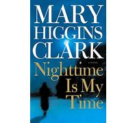 Nighttime Is My Time: A Novel