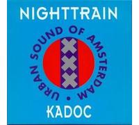 NIGHTTRAIN KADOC - NIGHTTRAIN KADOC Urban sound of Amsterdam- CD single Card Sleeve