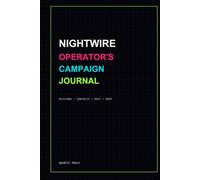 Nightwire Operator's Campaign Journal: A Mission Log for Neon-Noir Tabletop Campaigns
