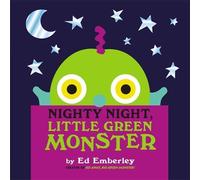 [Nighty Night, Little Green Monster] [Emberley, Ed] [August, 2013]