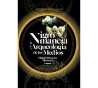 Nigromancia Y Arqueología De Los Medios