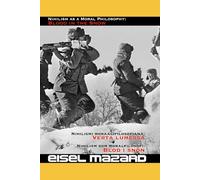 Nihilismi moraalifilosofiana: Verta lumessa.: Nihilism as a Moral Philosophy: Blood in the Snow.