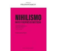 Nihilismo; Antes Y Después De Nietzsche
