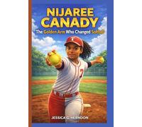 NIJAREE CANADY: The Golden Arm Who Changed Softball