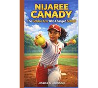 NIJAREE CANADY: The Golden Arm Who Changed Softball