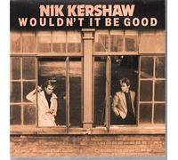 Nik Kershaw - Wouldn'T It Be Good / Monkey Business