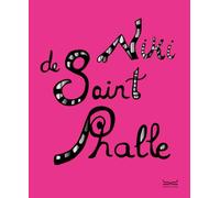 Niki De Saint Phalle. Catalogo della mostra (Milano, 5 ottobre 2024-16 febbraio 2025). Ediz. a colori (Cataloghi di mostra)