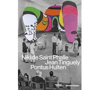 Niki de Saint Phalle, Jean Tinguely, Pontus Hulten - Catalogue de l'exposition: Edition anglaise