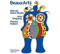 Niki de Saint Phalle, Jean Tinguely, Pontus Hultén: Grand Palais, avec le Centre Pompidou