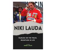 NIKI LAUDA: FEARLESS ON THE TRACK, RELENTLESS IN LIFE: THE LIFE, TRIUMPHS, AND ENDURING LEGACY OF A FORMULA 1 LEGEND