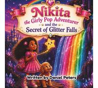 Nikita The Girly Pop Adventurer - And the Secret of Glitter Falls