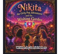Nikita the Girly Pop Adventurer - And the Wishing Garden